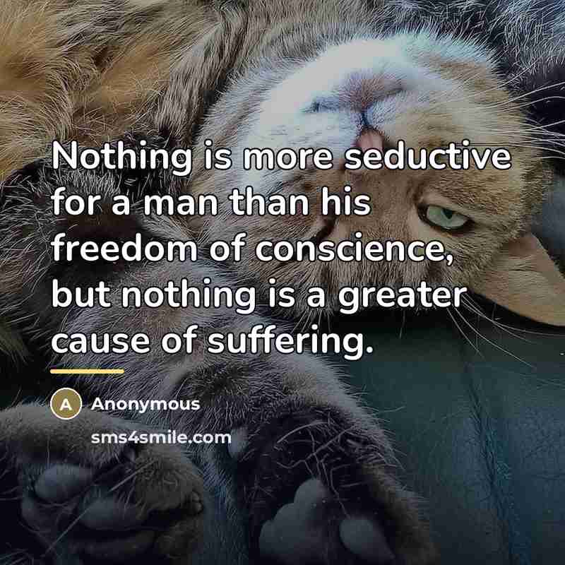 “Nothing is more seductive for a man than his freedom…” quote by Anonymous