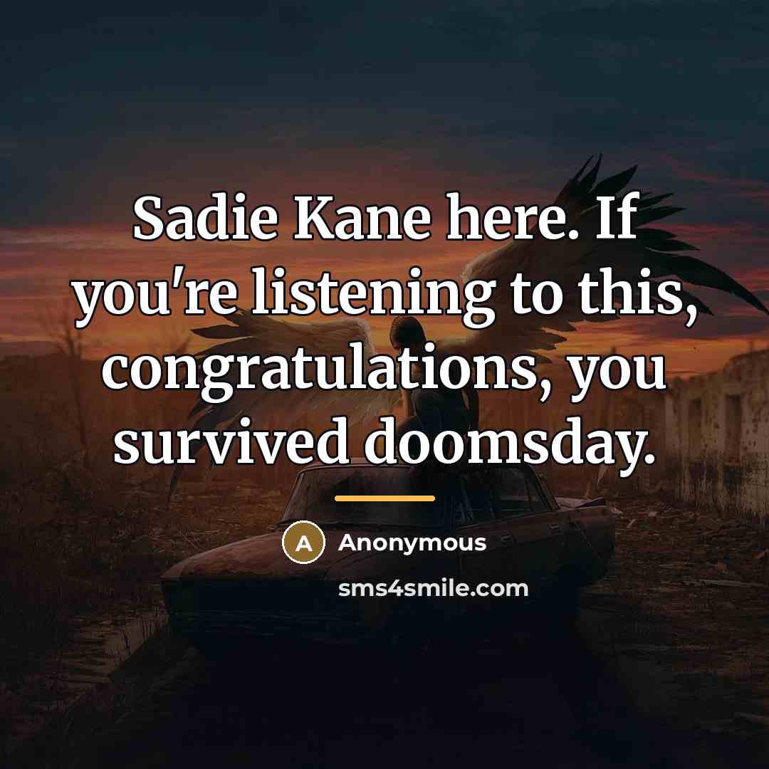 “Sadie Kane here. If you're listening to this, congratulations, you…” quote by Anonymous
