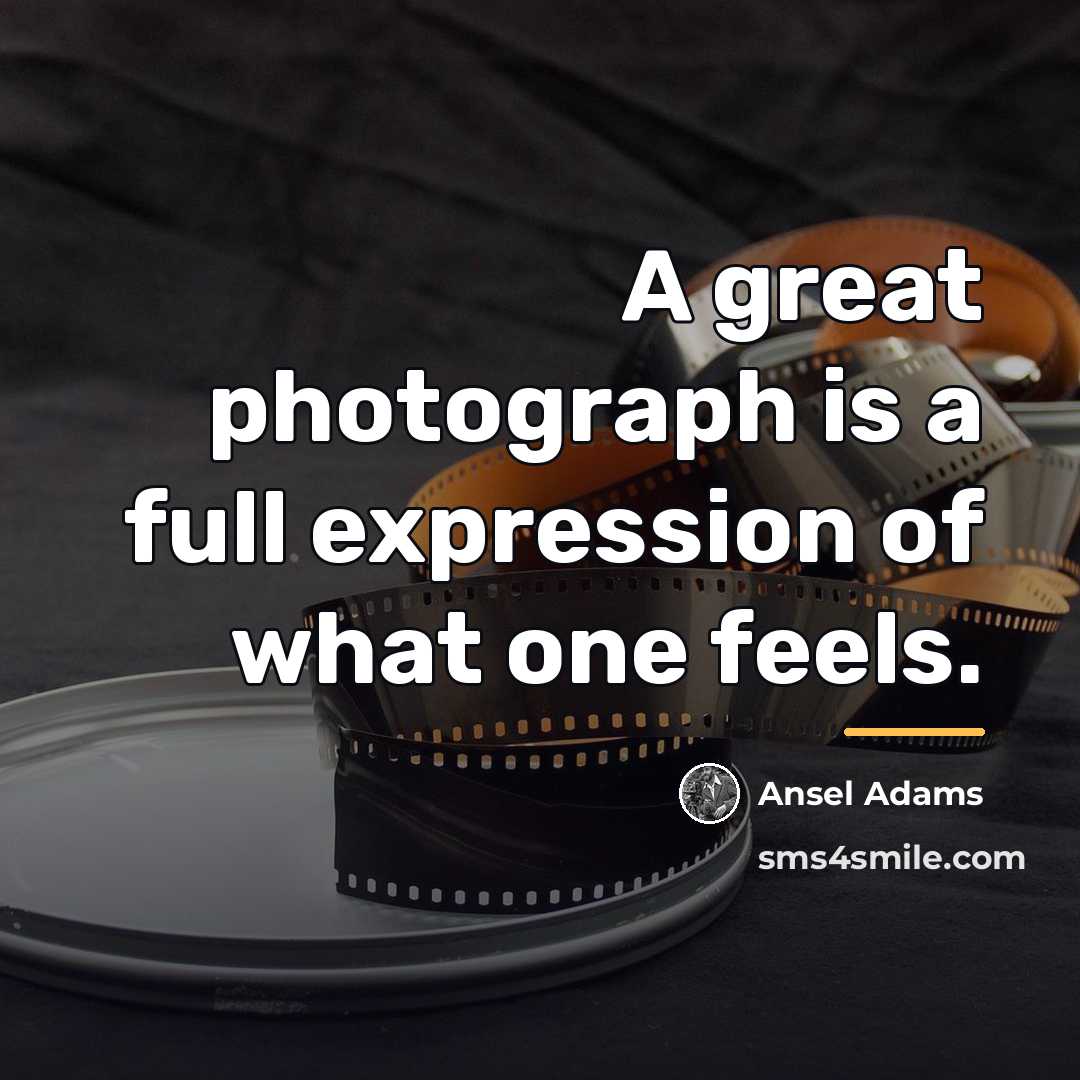 “A great photograph is a full expression of what one…” quote by Ansel Adams