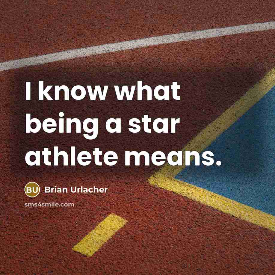 “I know what being a star athlete means.…” quote by Brian Urlacher