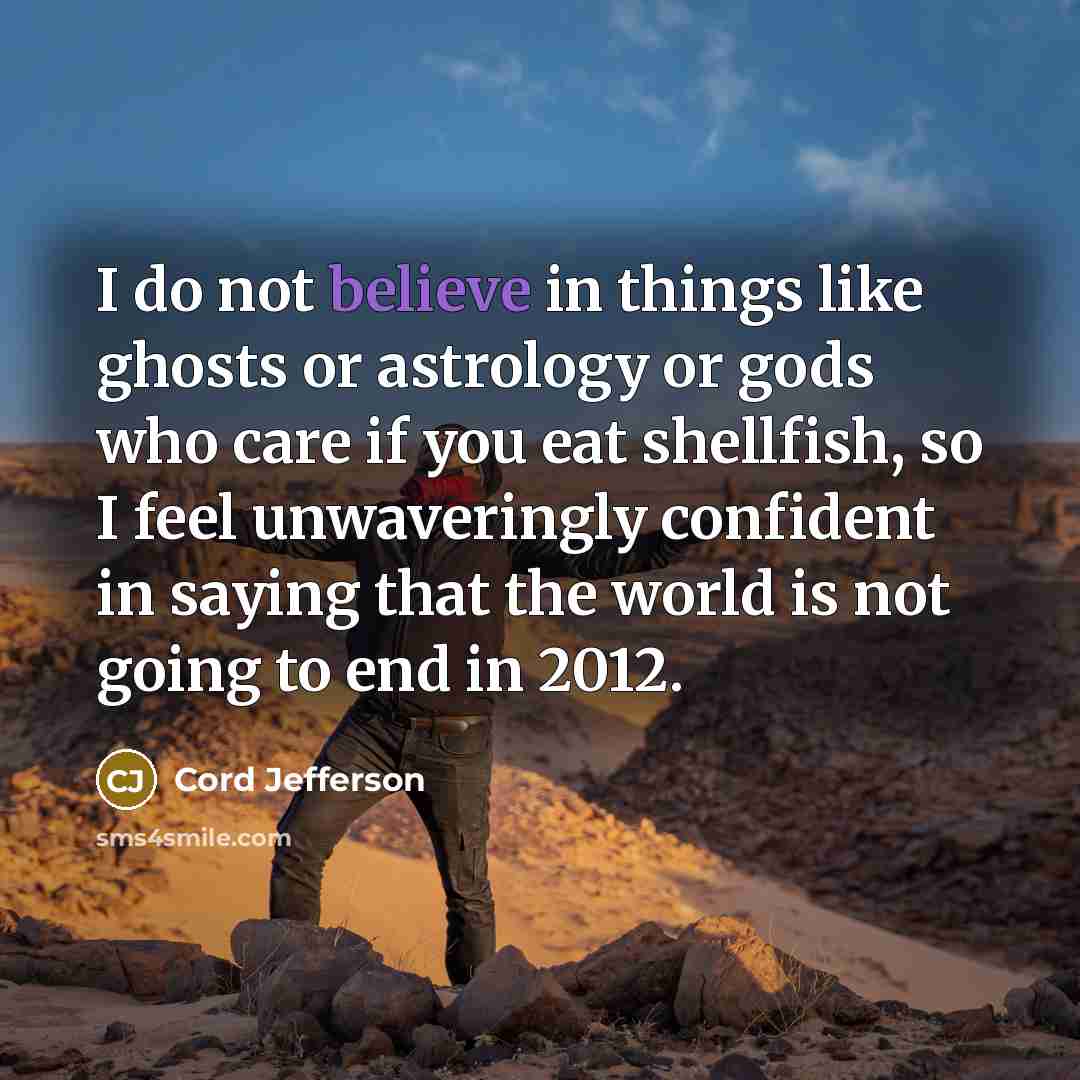 “I do not believe in things like ghosts or astrology…” quote by Cord Jefferson