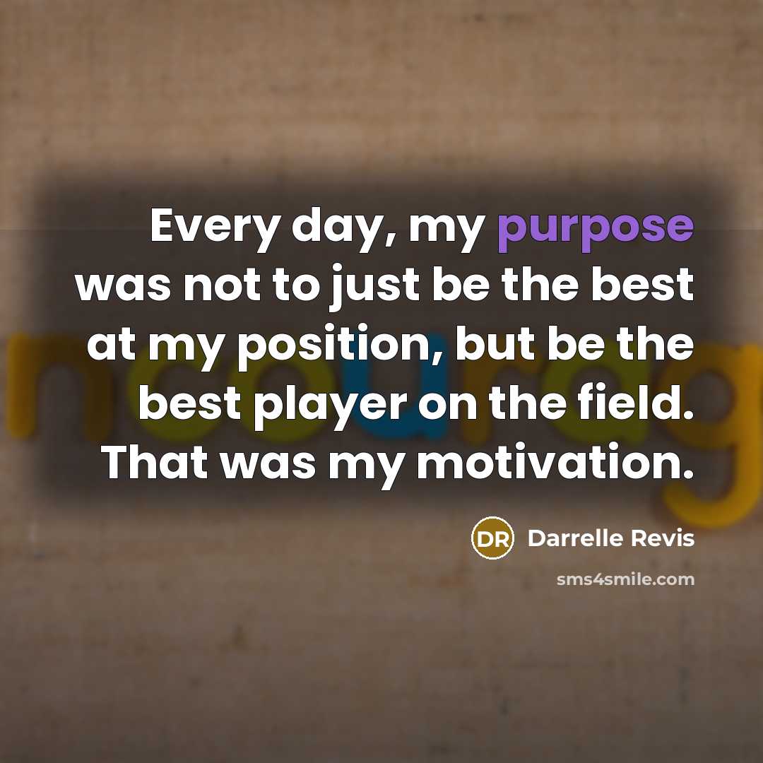 “Every day, my purpose was not to just be the…” quote by Darrelle Revis