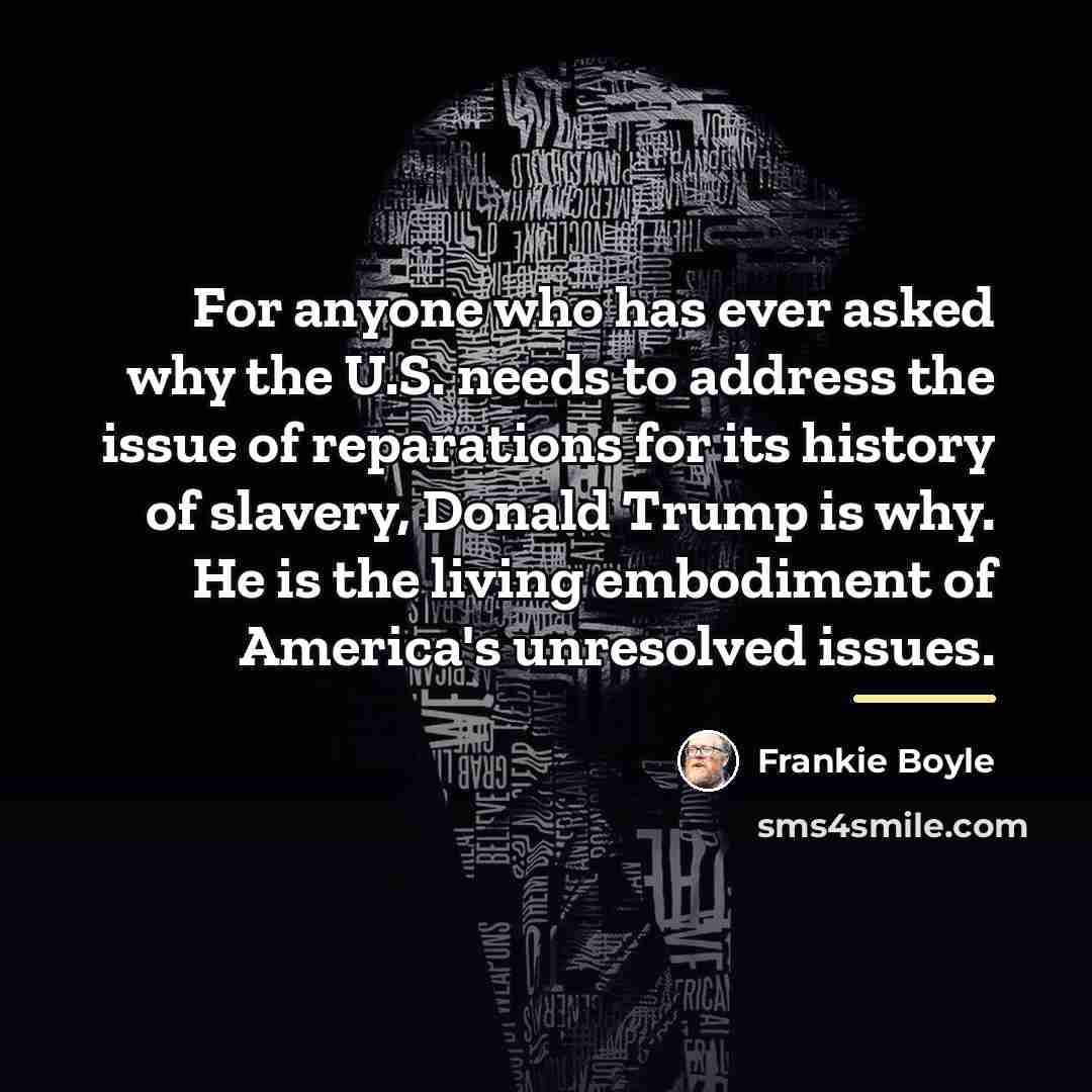 “For anyone who has ever asked why the U.S. needs…” quote by Frankie Boyle