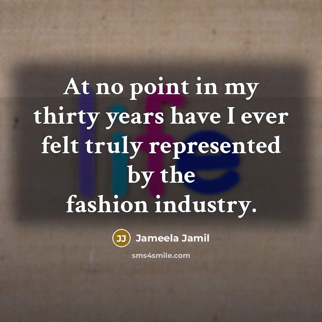 “At no point in my thirty years have I ever…” quote by Jameela Jamil