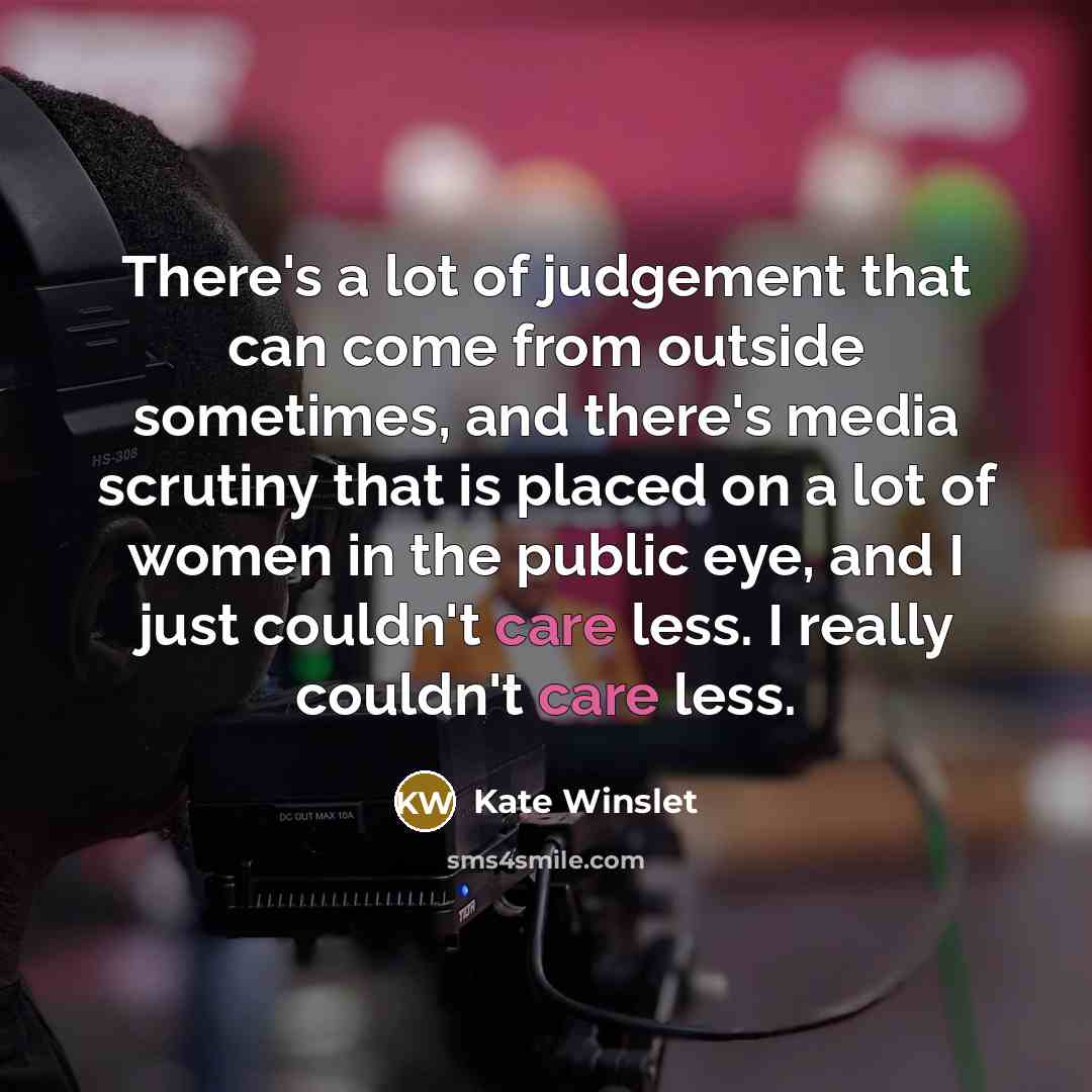 “There's a lot of judgement that can come from outside…” quote by Kate Winslet