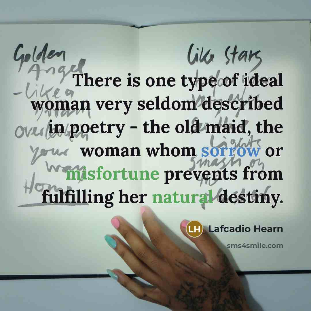 “There is one type of ideal woman very seldom described…” quote by Lafcadio Hearn