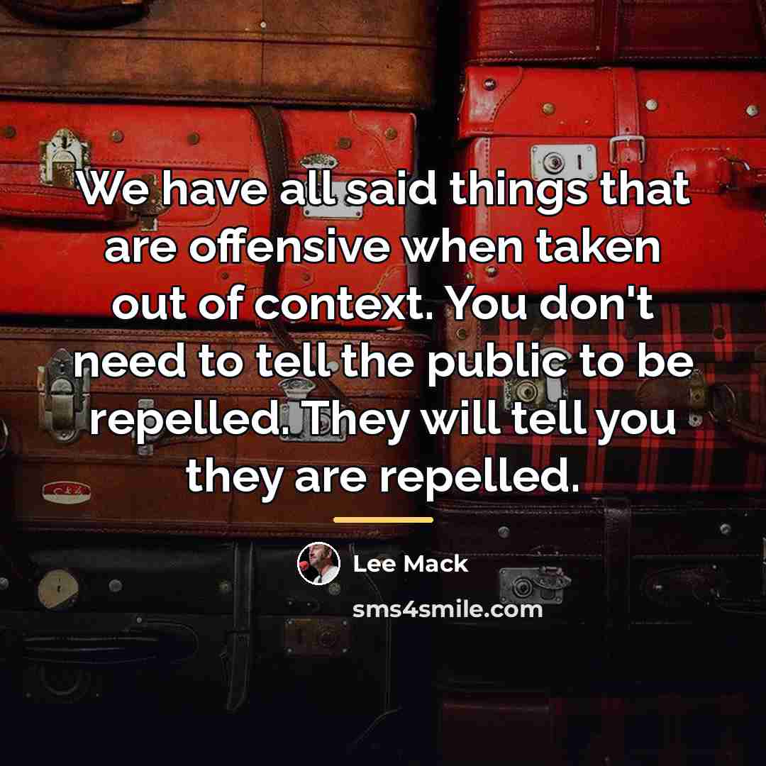 “We have all said things that are offensive when taken…” quote by Lee Mack