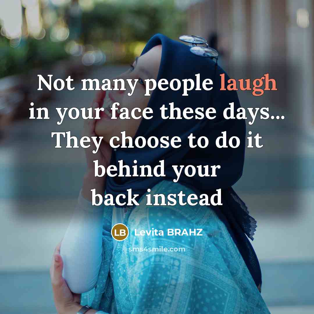 “Not many people laugh in your face these days... They…” quote by Levita BRAHZ