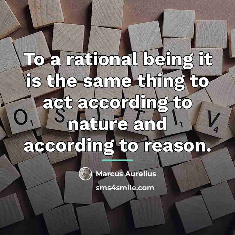 “To a rational being it is the same thing to…” quote by Marcus Aurelius