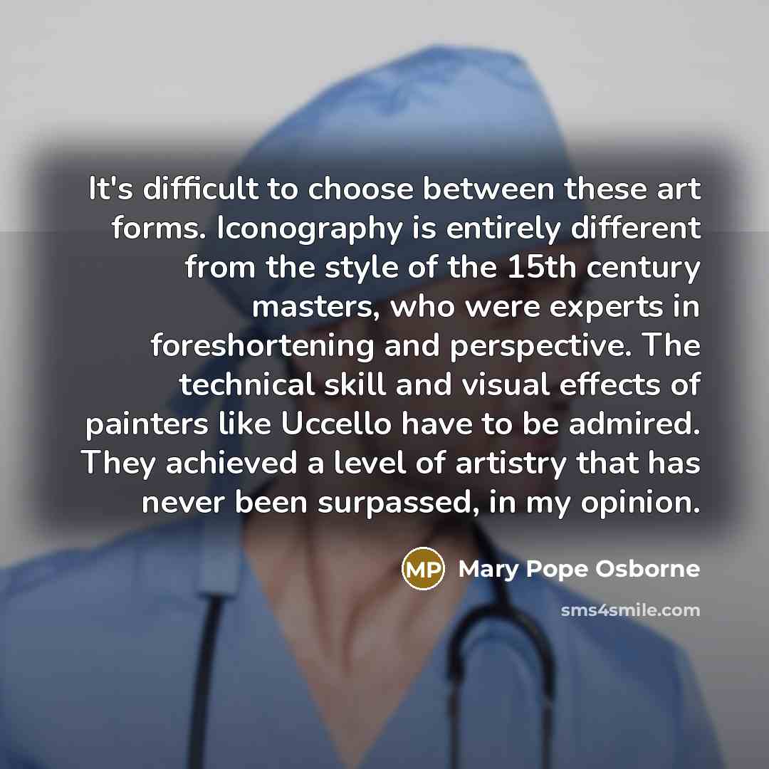 “It's difficult to choose between these art forms. Iconography is…” quote by Mary Pope Osborne