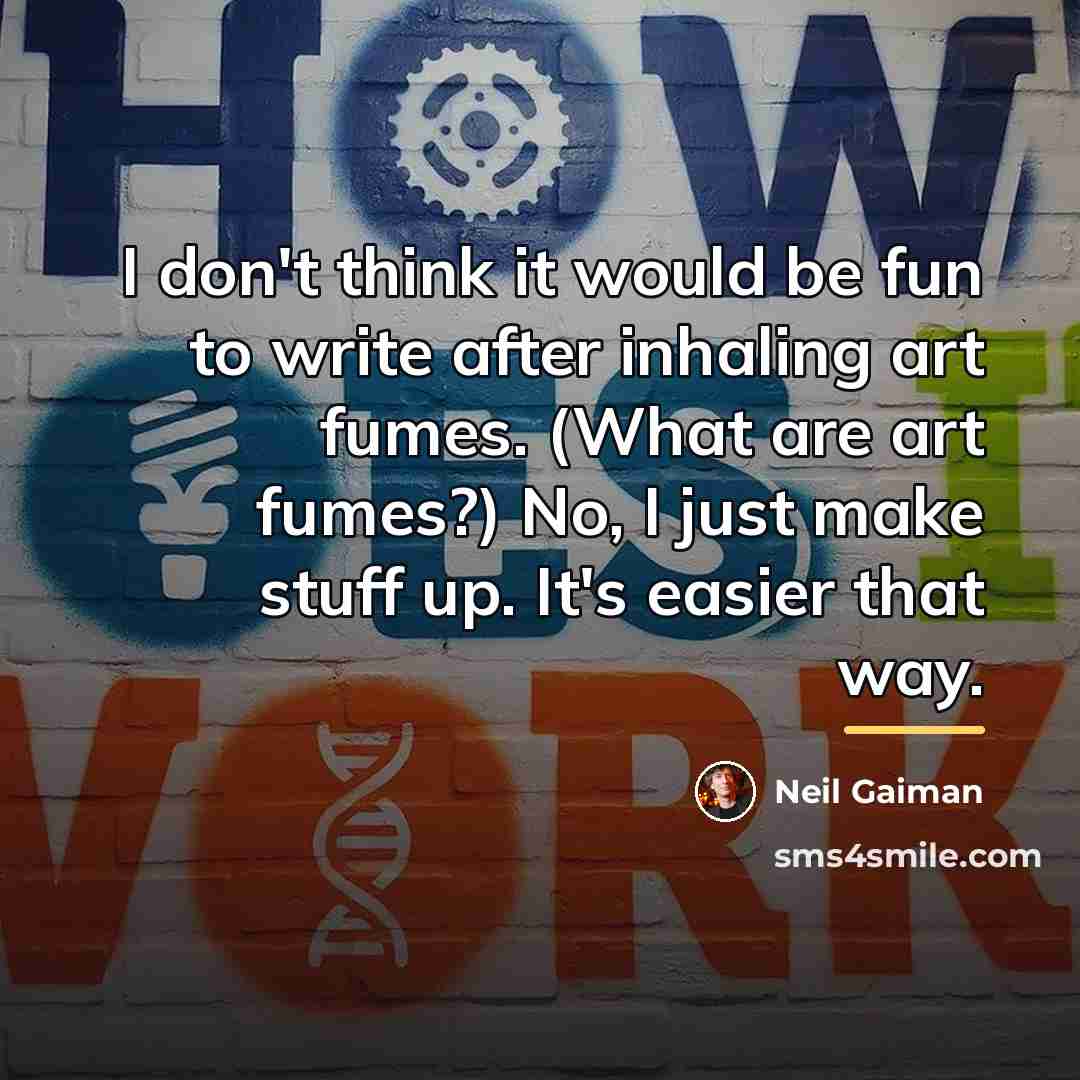 “I don't think it would be fun to write after…” quote by Neil Gaiman