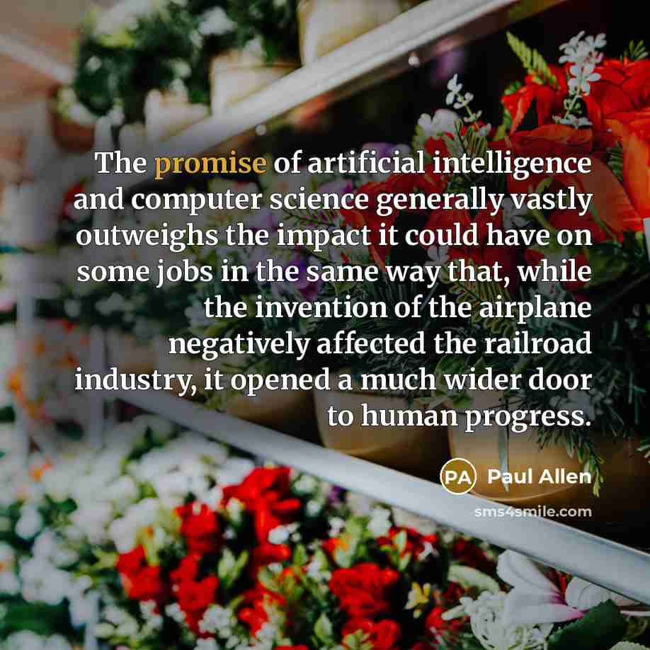 “The promise of artificial intelligence and computer science generally vastly…” quote by Paul Allen