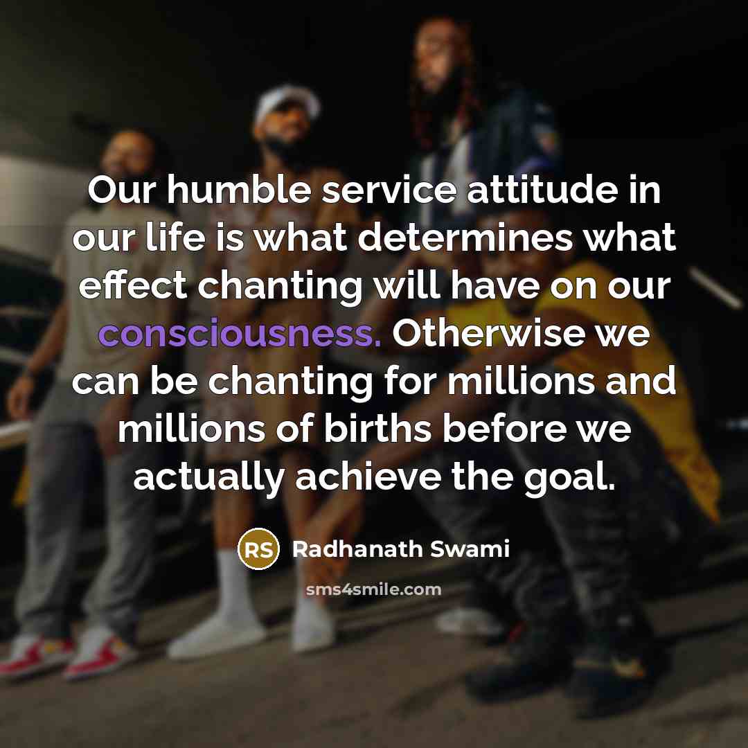 “Our humble service attitude in our life is what determines…” quote by Radhanath Swami