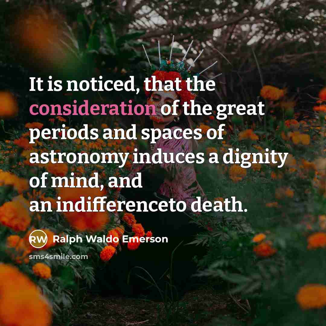 “It is noticed, that the consideration of the great periods…” quote by Ralph Waldo Emerson