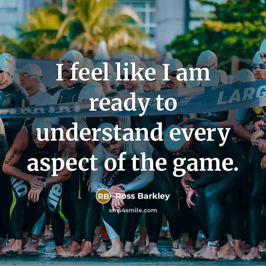 “I feel like I am ready to understand every aspect…” quote by Ross Barkley