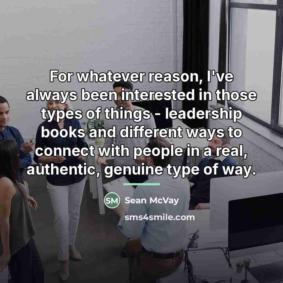 “For whatever reason, I've always been interested in those types…” quote by Sean McVay