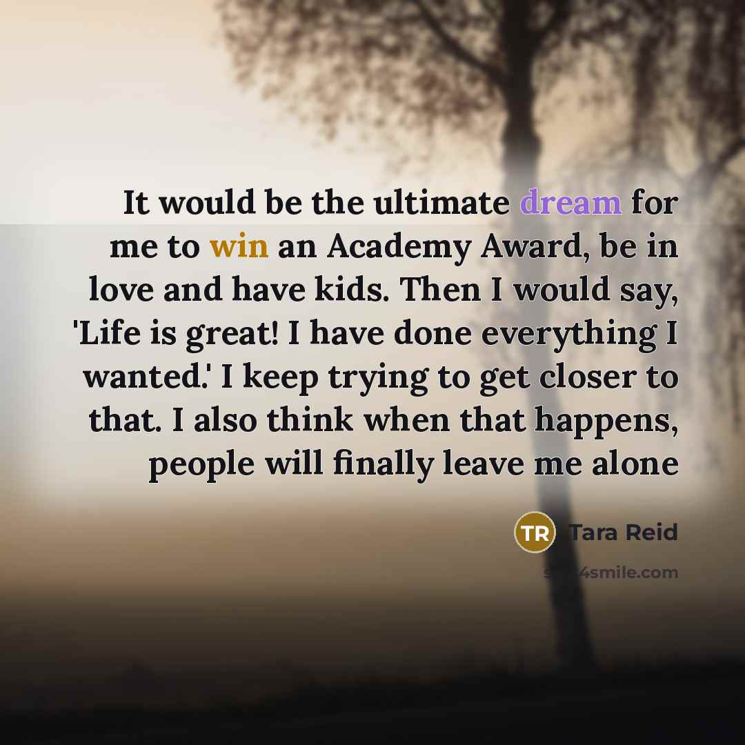 “It would be the ultimate dream for me to win…” quote by Tara Reid
