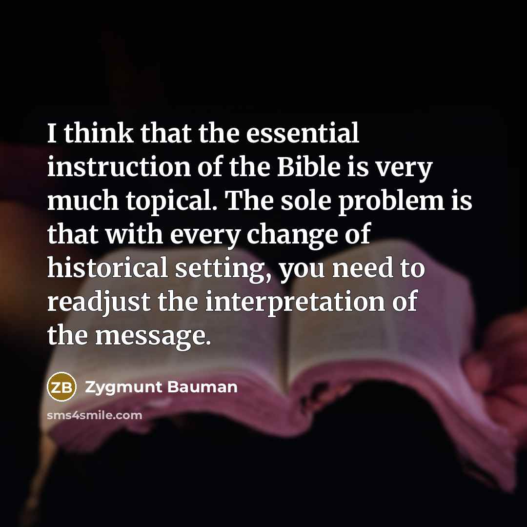 “I think that the essential instruction of the Bible is…” quote by Zygmunt Bauman