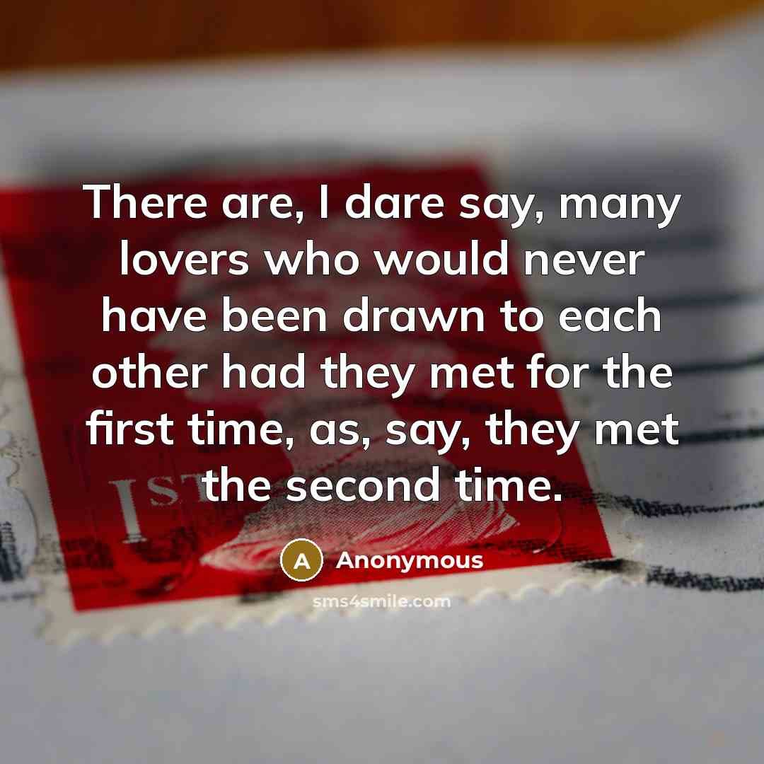 “There are, I dare say, many lovers who would never…” quote by Anonymous