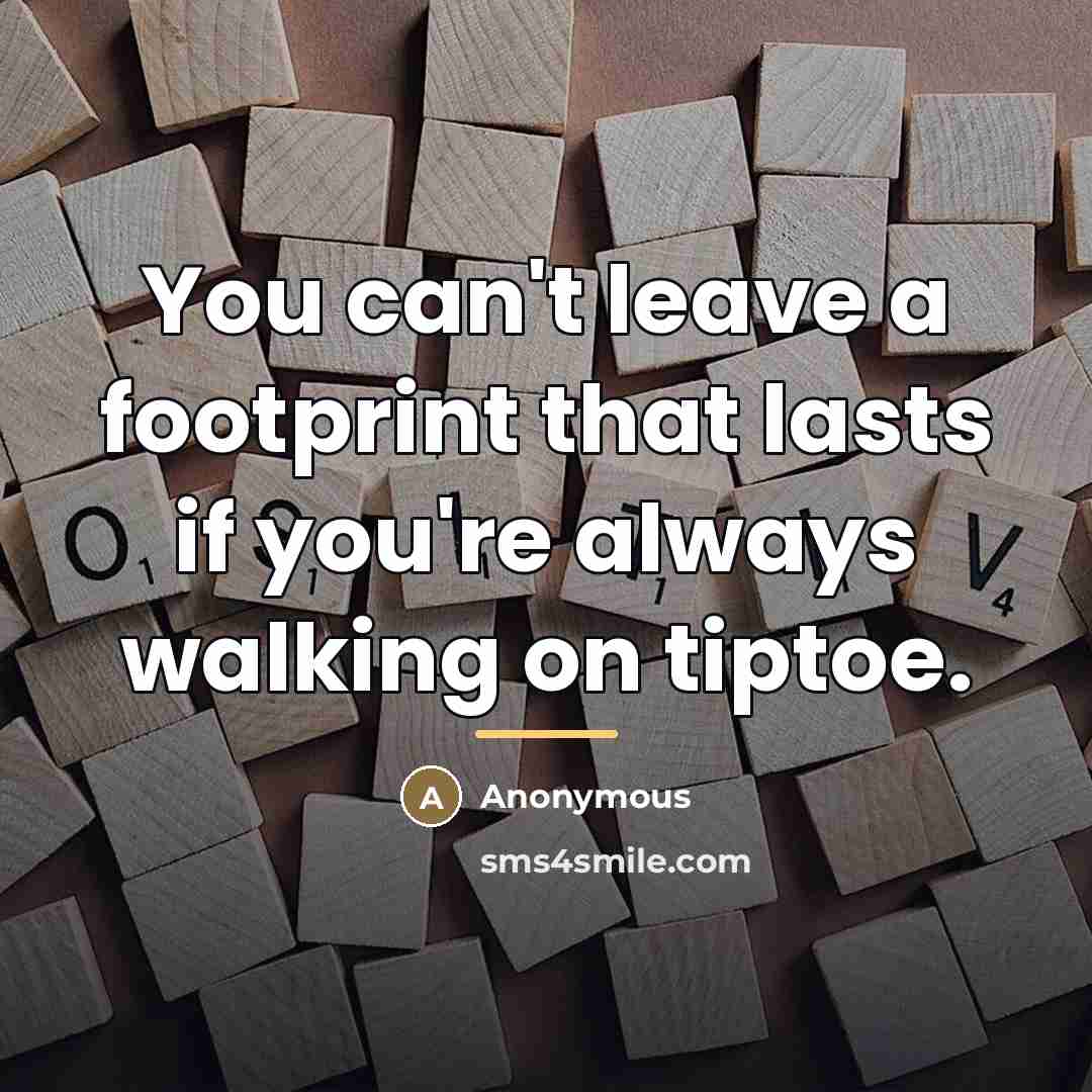 “You can't leave a footprint that lasts if you're always…” quote by Marion C. Blakely