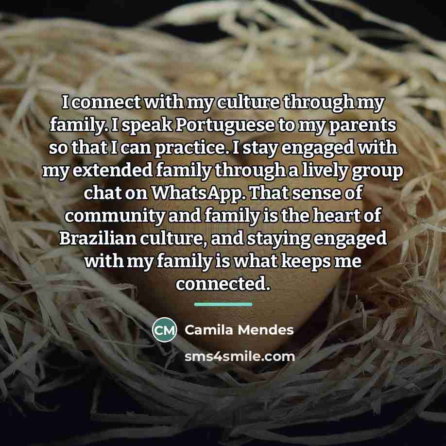 “I connect with my culture through my family. I speak…” quote by Camila Mendes