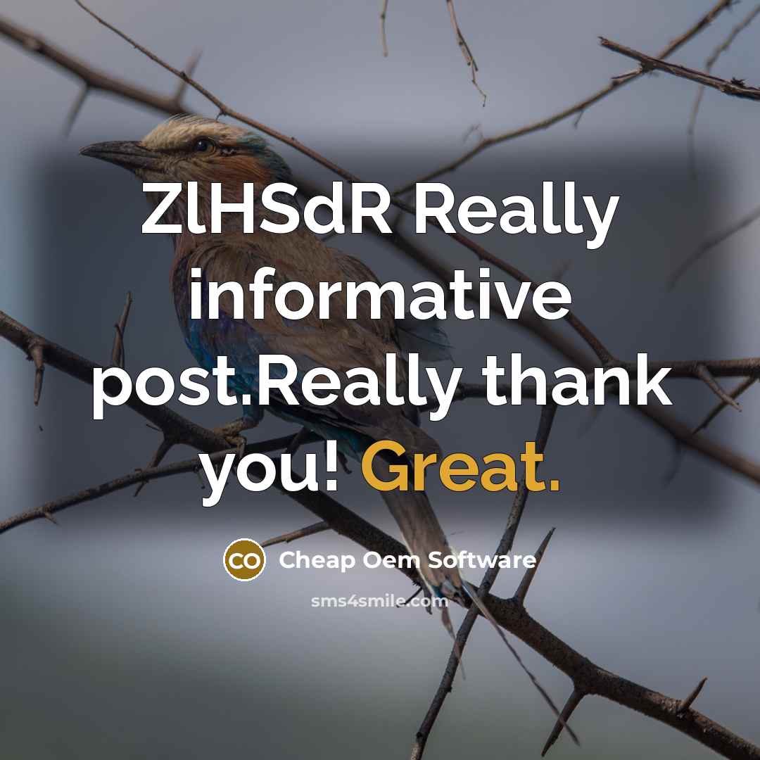 “ZlHSdR Really informative post.Really thank you! Great.” quote by Cheap Oem Software