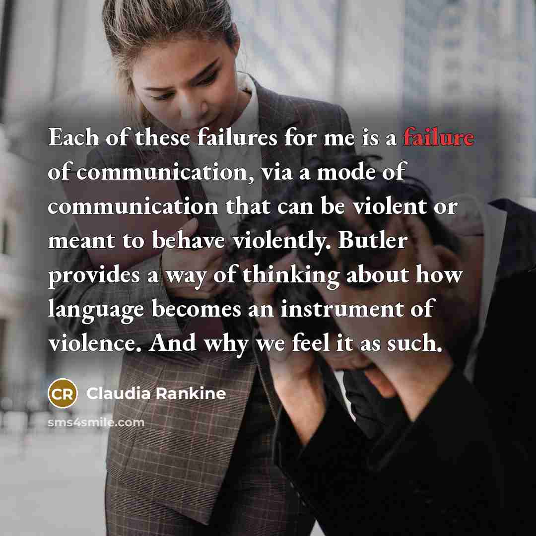 “Each of these failures for me is a failure of…” quote by Claudia Rankine