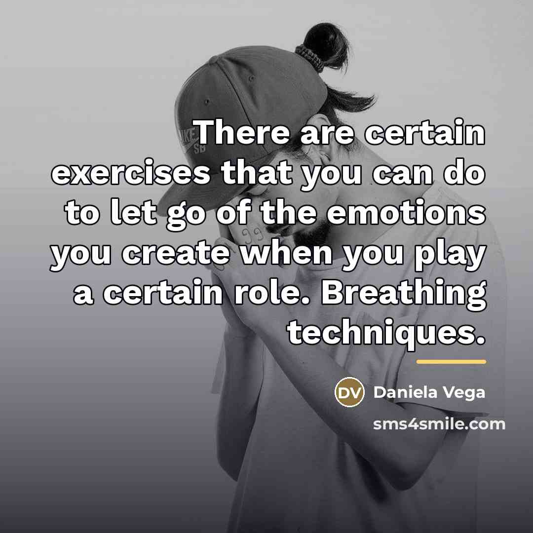 “There are certain exercises that you can do to let…” quote by Daniela Vega