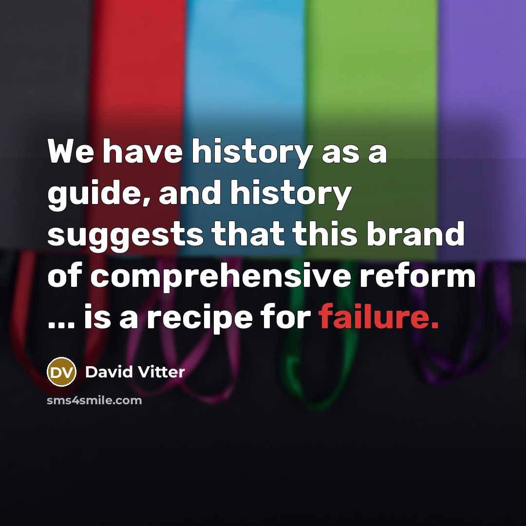 “We have history as a guide, and history suggests that…” quote by David Vitter