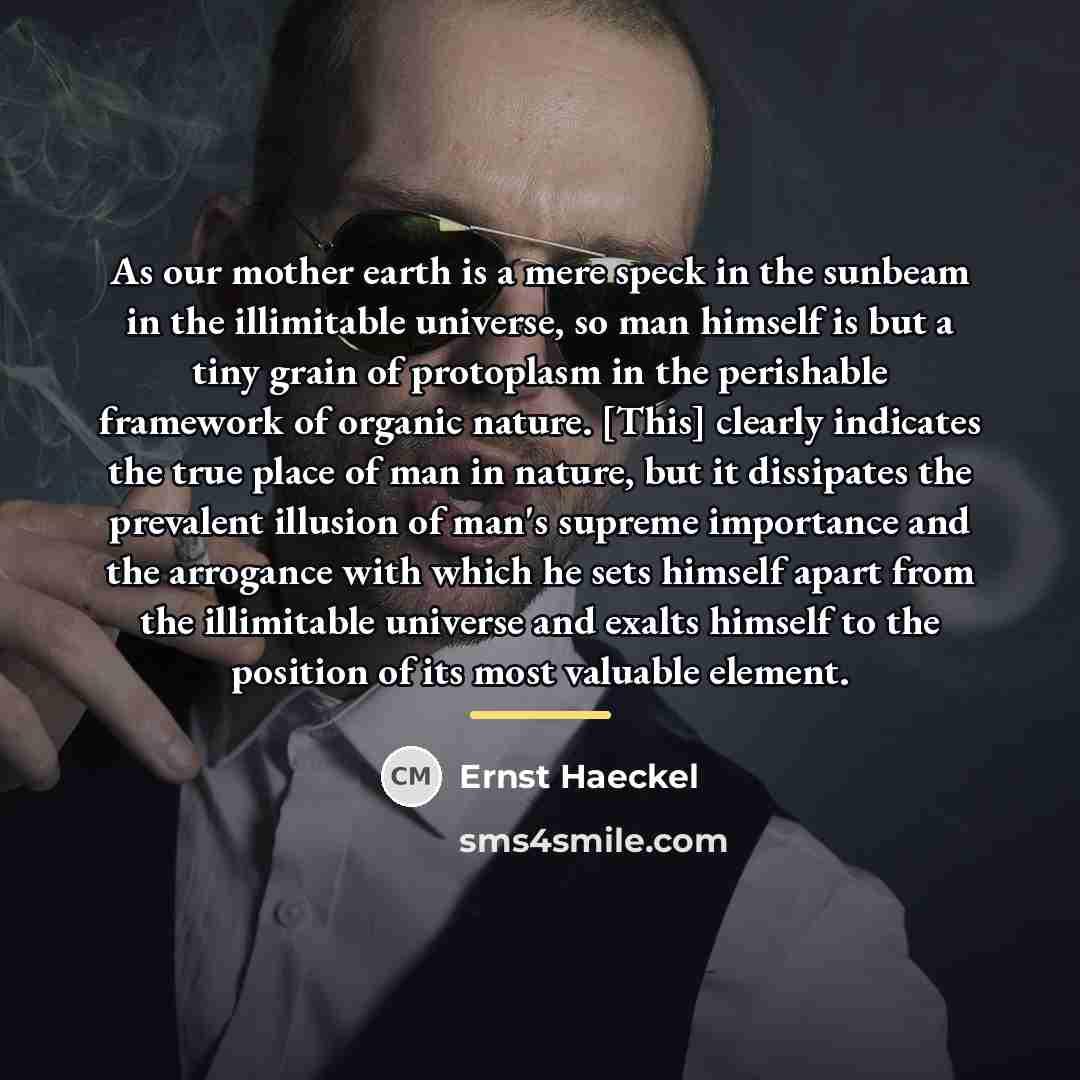 “As our mother earth is a mere speck in the…” quote by Ernst Haeckel