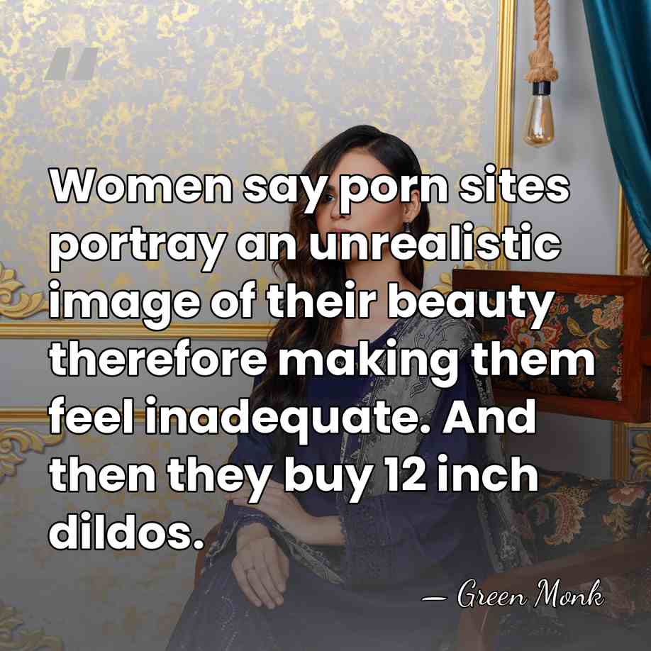 Women say porn sites portray an unrealistic image of their beauty therefore&hellip; - Green Monk