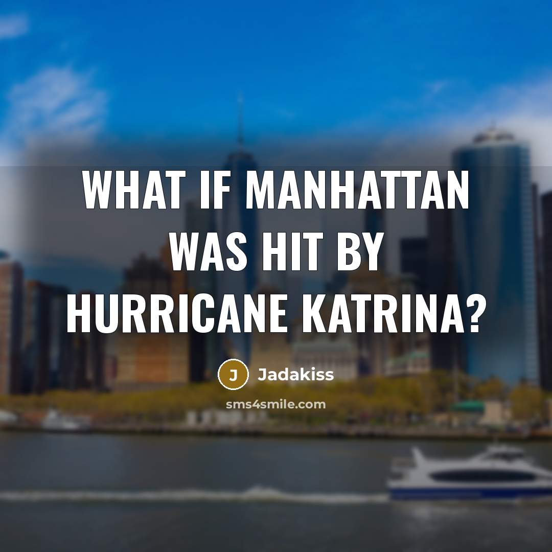 “What if Manhattan was hit by Hurricane Katrina?…” quote by Jadakiss