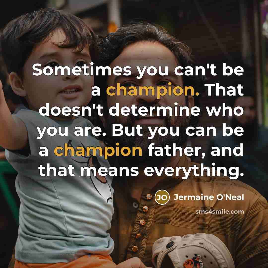 “Sometimes you can't be a champion. That doesn't determine who…” quote by Jermaine O'Neal