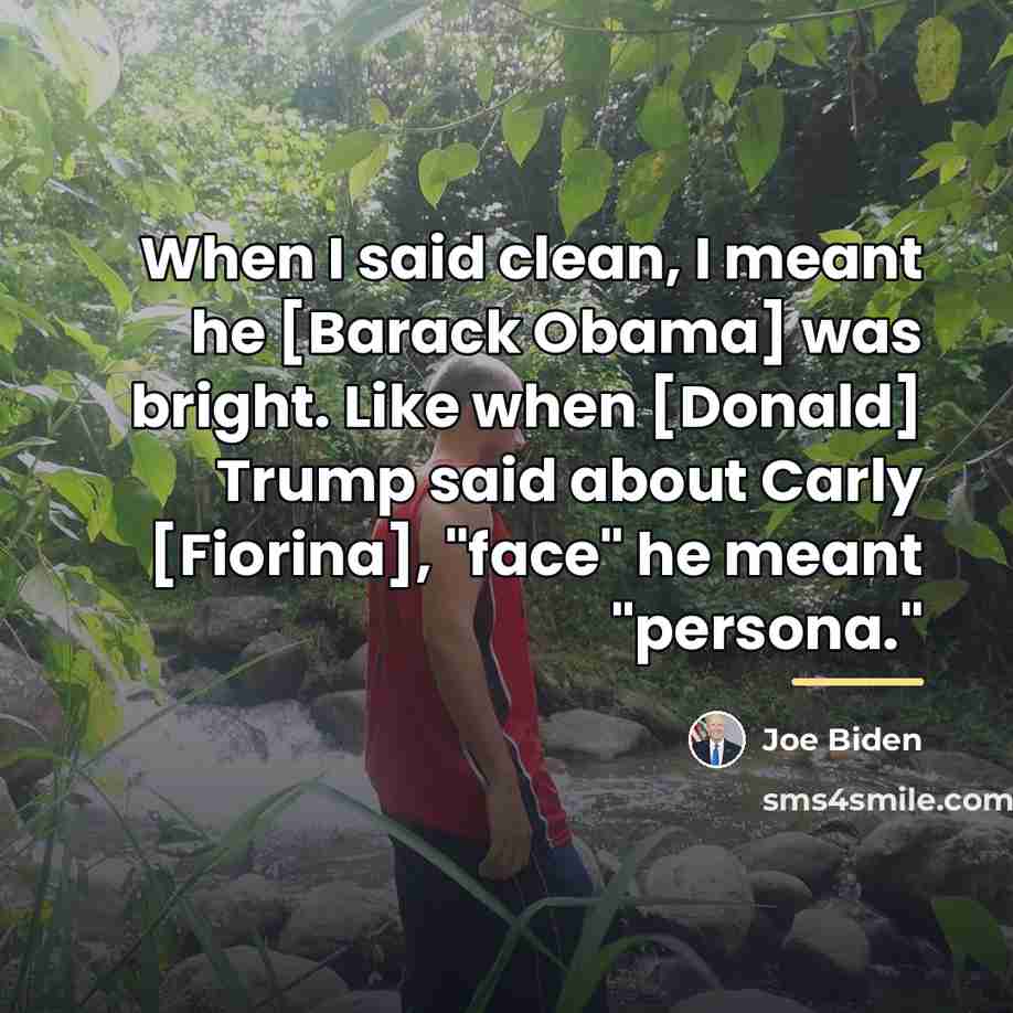 “When I said clean, I meant he [Barack Obama] was…” quote by Joe Biden