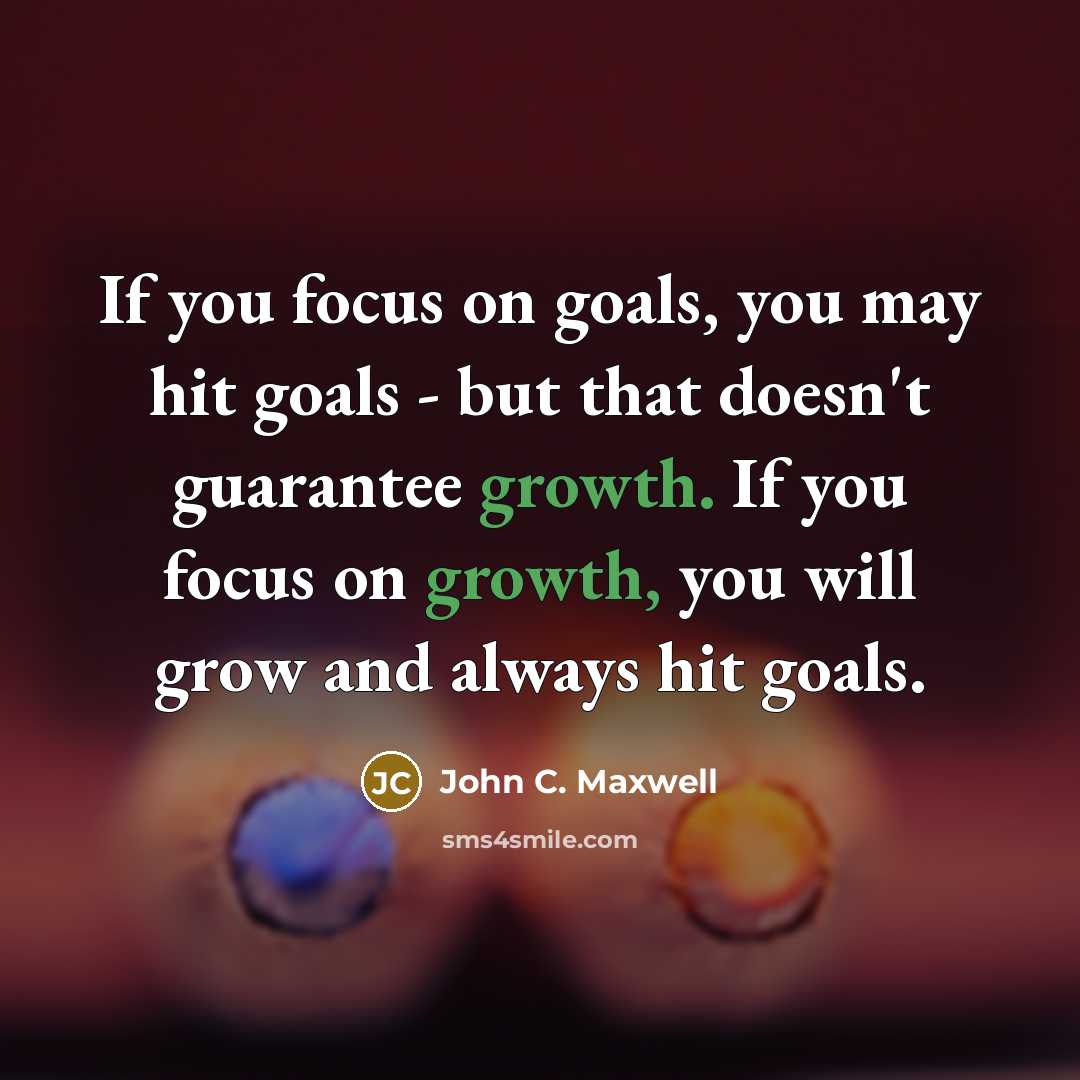“If you focus on goals, you may hit goals -…” quote by John C. Maxwell