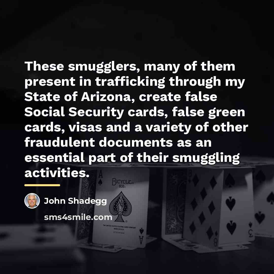 “These smugglers, many of them present in trafficking through my…” quote by John Shadegg