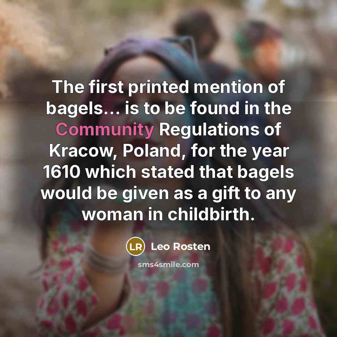 “The first printed mention of bagels... is to be found…” quote by Leo Rosten