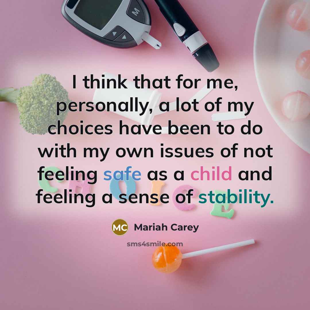 “I think that for me, personally, a lot of my…” quote by Mariah Carey