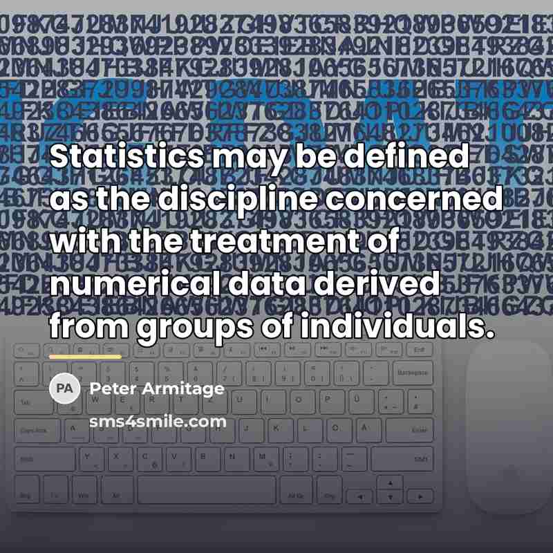 “Statistics may be defined as the discipline concerned with the…” quote by Peter Armitage