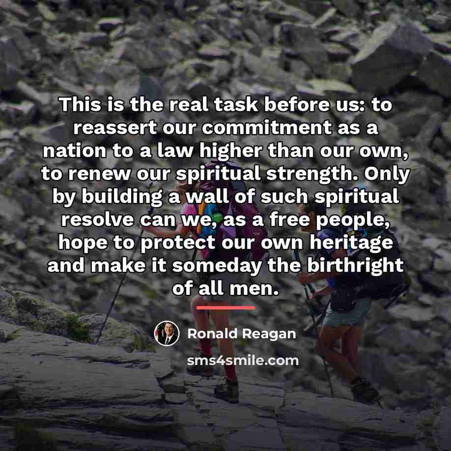 “This is the real task before us: to reassert our…” quote by Ronald Reagan