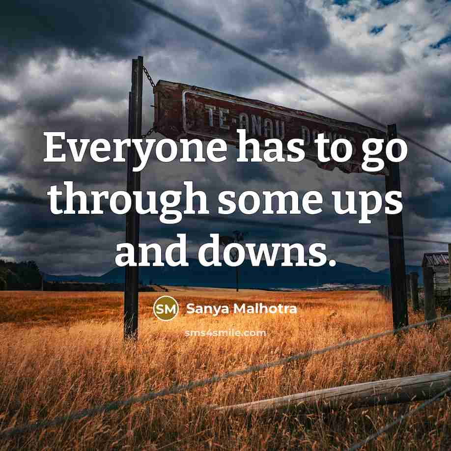 “Everyone has to go through some ups and downs.…” quote by Sanya Malhotra