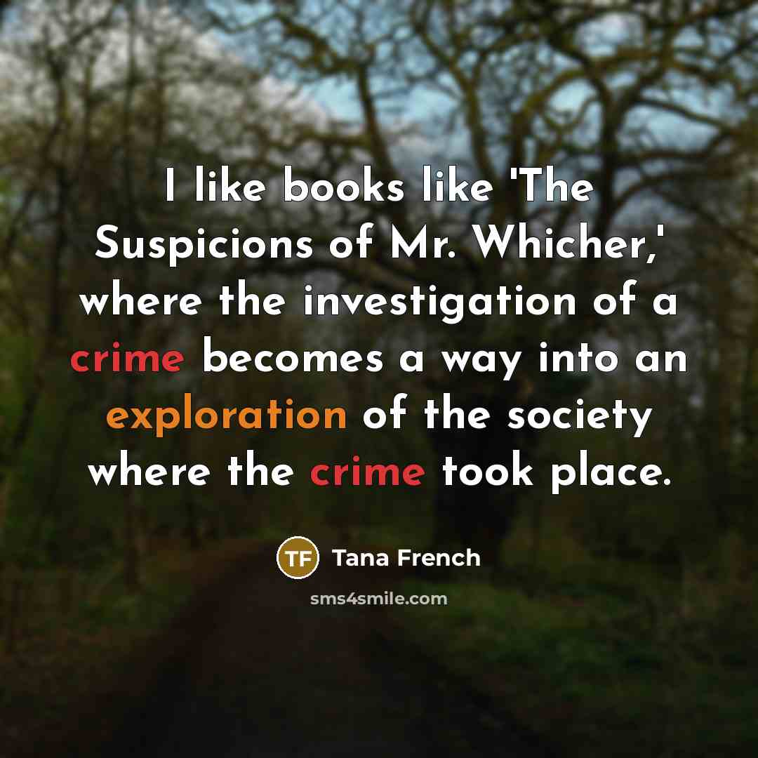“I like books like 'The Suspicions of Mr. Whicher,' where…” quote by Tana French