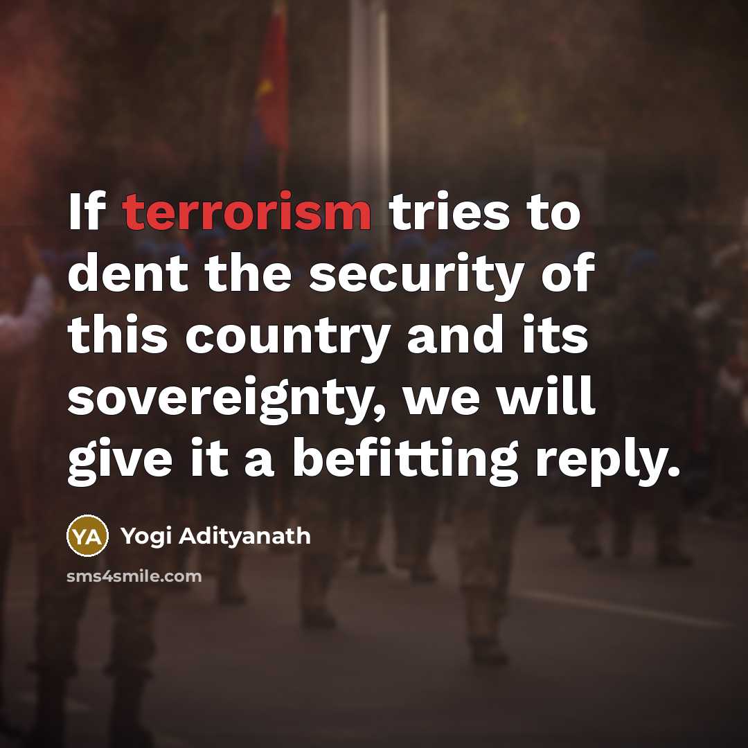 “If terrorism tries to dent the security of this country…” quote by Yogi Adityanath