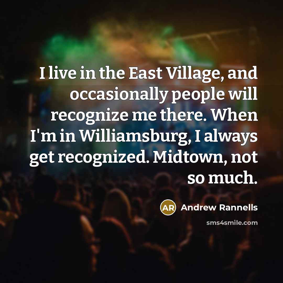 “I live in the East Village, and occasionally people will…” quote by Andrew Rannells