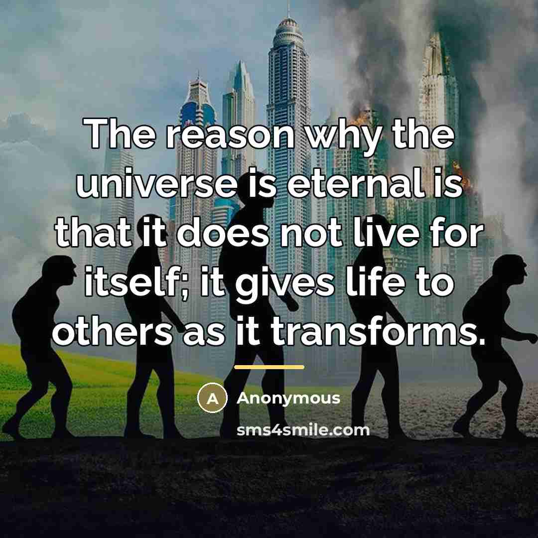 “The reason why the universe is eternal is that it…” quote by Anonymous
