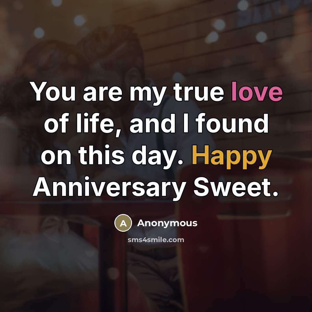 “You are my true love of life, and I found…” quote by Anonymous