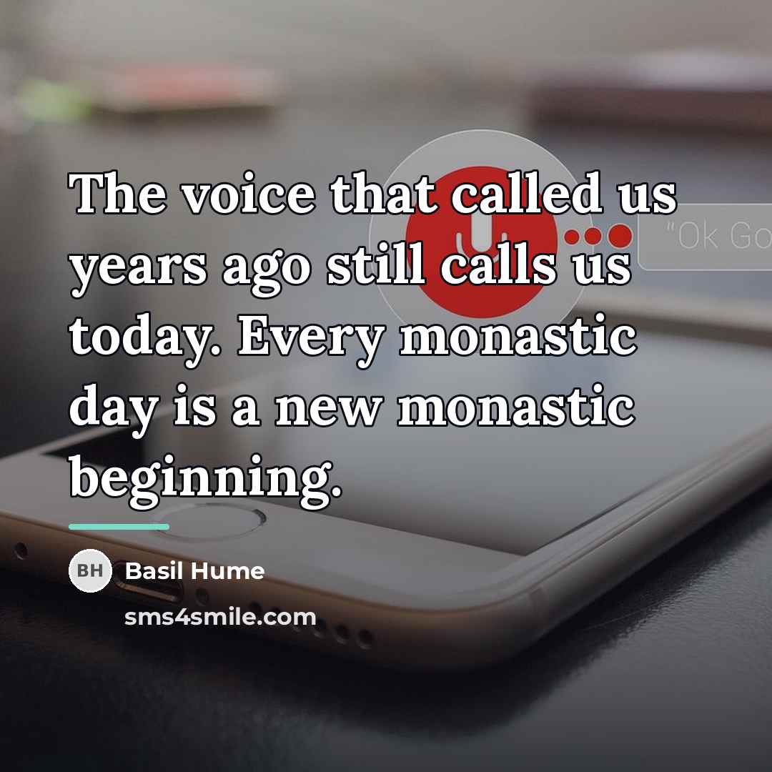 “The voice that called us years ago still calls us…” quote by Basil Hume
