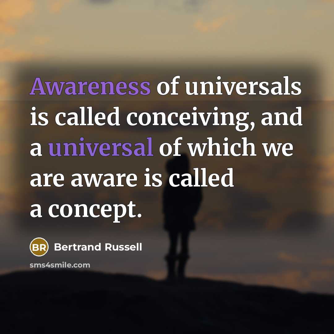 “Awareness of universals is called conceiving, and a universal of…” quote by Bertrand Russell