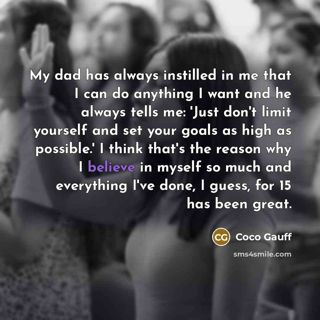 “My dad has always instilled in me that I can…” quote by Coco Gauff