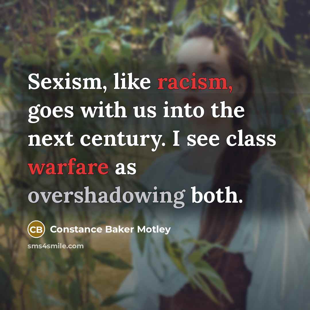 “Sexism, like racism, goes with us into the next century.…” quote by Constance Baker Motley